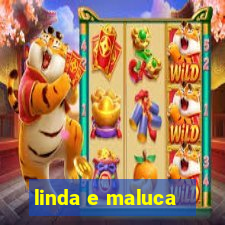 linda e maluca - orochi letra